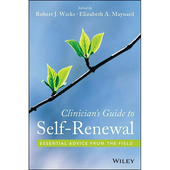 Clinician's Guide to Self-Renewal: Essential Advice from the Field, (Hardcover)