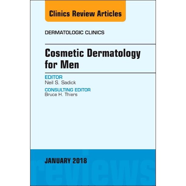 Clinics Dermatology Cosmetic Dermatology for Men, an Issue of