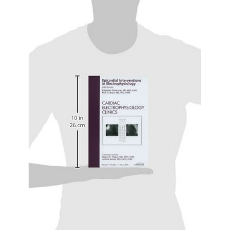 Pre-Owned Clinics: Internal Medicine: Epicardial Interventions in Electrophysiology an Issue of Cardiac Electrophysiology Clinics: Volume 2-1 (Hardcover)