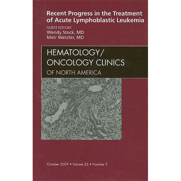 Pre-Owned Clinics: Internal Medicine Recent Progress in the Treatment of Acute Lymphoblastic Leukemia, an Issue of Hematology/Oncology Clinics of North Ameri, Book 23, (Hardcover)