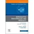 thumbnail image 1 of Clinics: Internal Medicine Reproductive Endocrinology and Infertility, an Issue of Obstetrics and Gynecology Clinics: Volume 50-4, Book 50, (Hardcover), 1 of 1