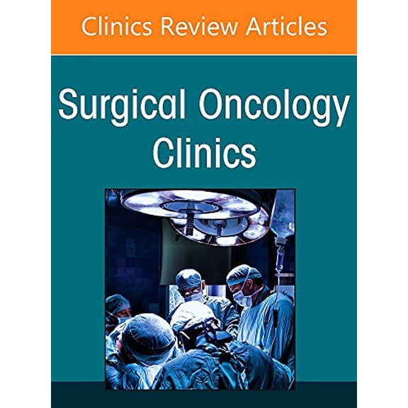 Pre-Owned Clinics: Internal Medicine Sarcoma 2022 and Beyond, an Issue of Surgical Oncology Clinics of North America: Volume 31-3, Book 31, (Hardcover)