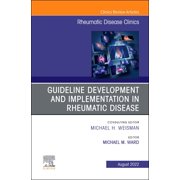 Clinics Internal Medicine Treatment Guideline Development and Implementation, an Issue of Rheumatic Disease Clinics of North America Volume 48-3, Book 48, Hardcover