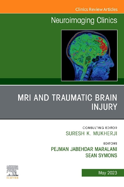 Clinics: Radiology MRI and Traumatic Brain Injury, an Issue of Neuroimaging Clinics of North America: Volume 33-2, Book 33, (Hardcover)