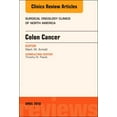 thumbnail image 1 of Clinics: Surgery Colon Cancer, an Issue of Surgical Oncology Clinics of North America: Volume 27-2, Book 27, (Hardcover), 1 of 1