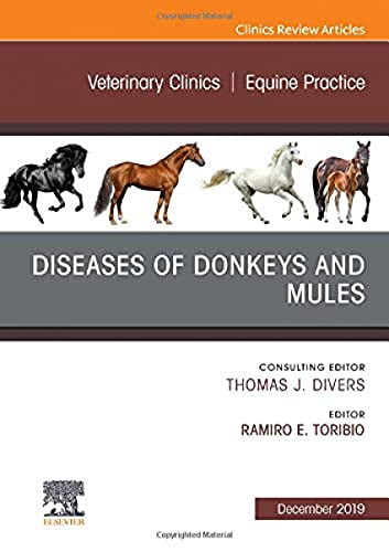 Pre-Owned Diseases of Donkeys and Mules, An Issue of Veterinary Clinics of North America: Equine Practice (Volume 35-3) (The Clinics: Veterinary Medicine, Volume 35-3) Hardcover