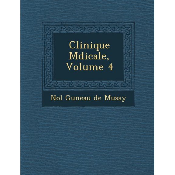 Clinique M Dicale, Volume 4 (Paperback)
