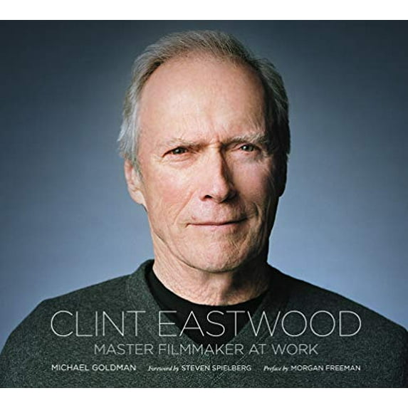 Pre-Owned Clint Eastwood: Master Filmmaker at Work (Hardcover) 1419703889 9781419703881