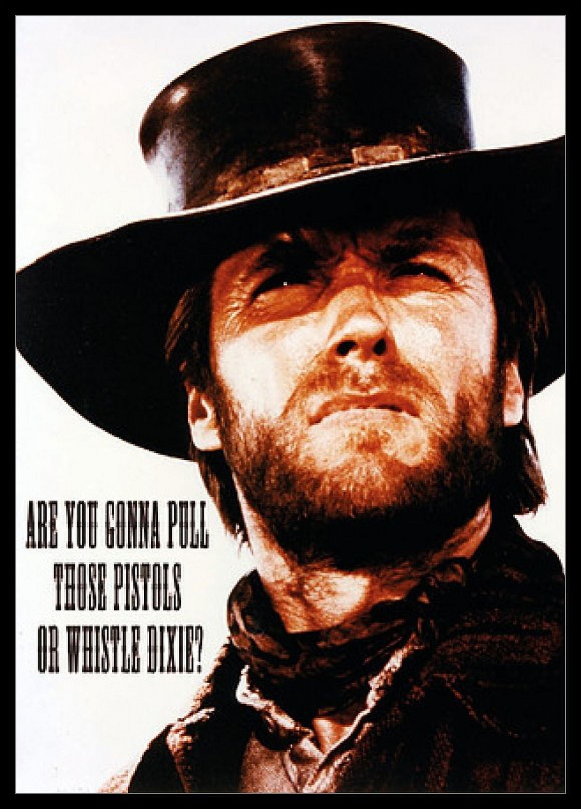 Clint Eastwood Dixie Whistle Dixie Laminated & Framed Poster (24 x 36