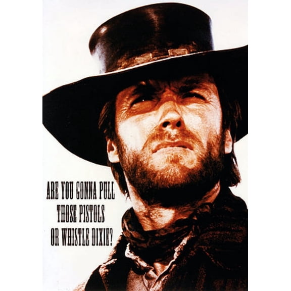 Clint Eastwood Dixie Whistle Dixie Poster (24 x 36)