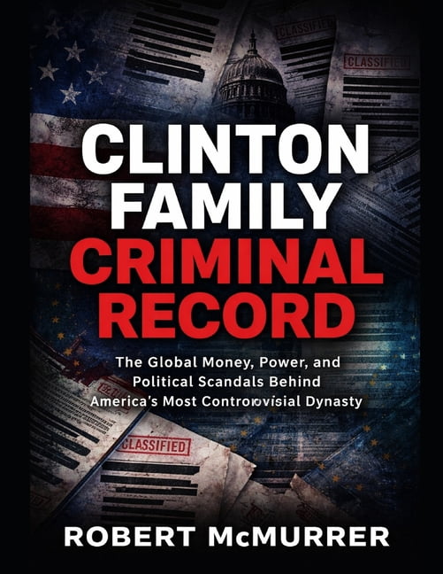 Clinton Family Criminal Record, (Paperback)