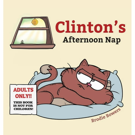 Clinton the Cat Clinton's Afternoon Nap, Book 1, (Hardcover)