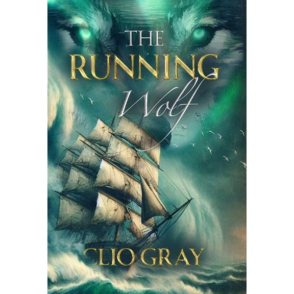 Clio Gray The Running Wolf (Paperback)