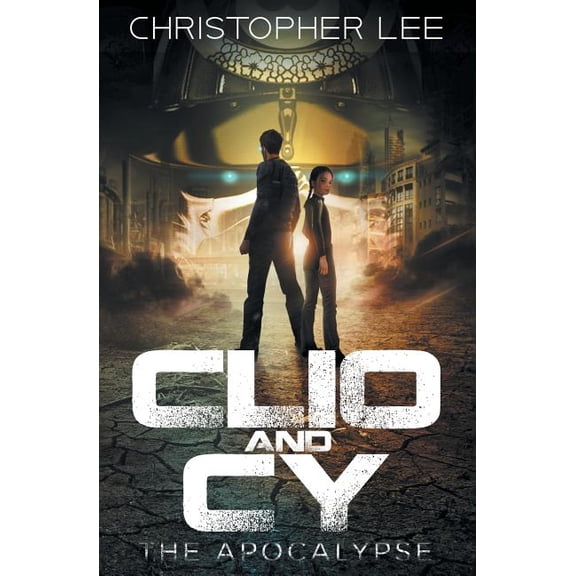 Clio and Cy : The Apocalypse (Paperback)