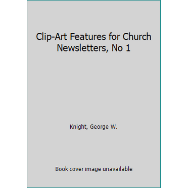 Pre-Owned Clip-Art Features for Church Newsletters, No 1 (Paperback) 0801054656 9780801054655