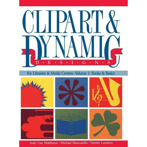 Clipart & Dynamic Designs for Librar Clipart and Dynamic Designs, Book 1, (Hardcover)