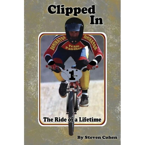 Clipped In: The Ride of a Lifetime, (Paperback)