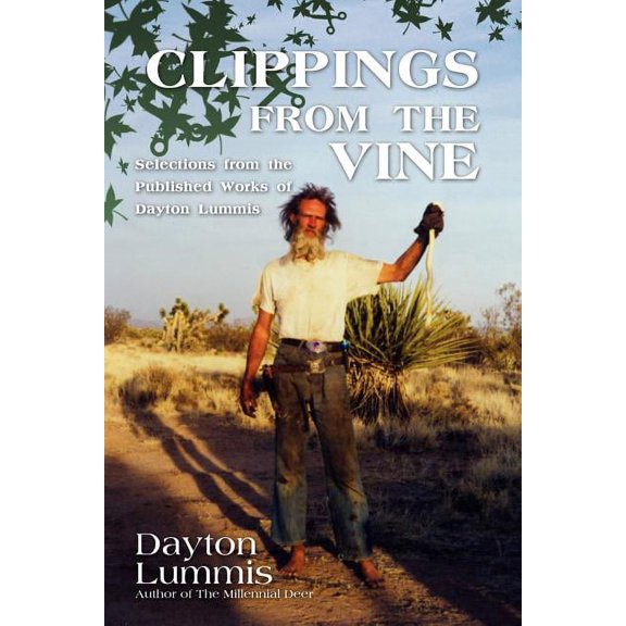 Clippings from the Vine : Selections from the Published Works of Dayton Lummis