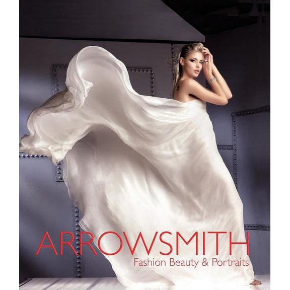 Clive Arrowsmith : Fashion, Beauty & Portraits (Hardcover)
