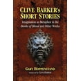 thumbnail image 1 of Clive Barker's Short Stories: Imagination as Metaphor in the Books of Blood and Other Works, (Paperback), 1 of 1