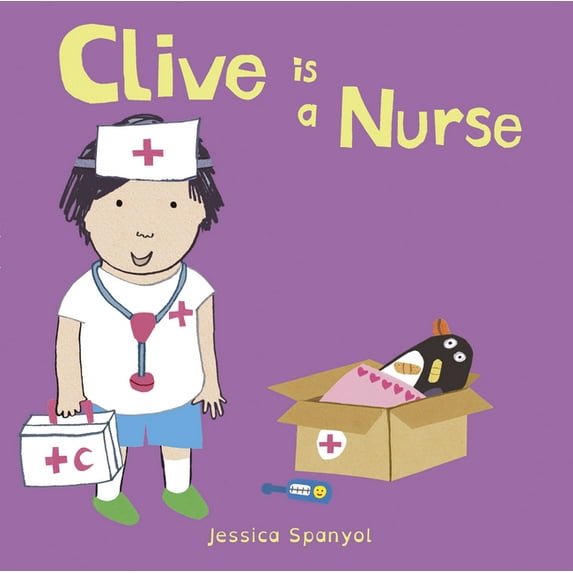 Clive Is a Nurse (Board Book)