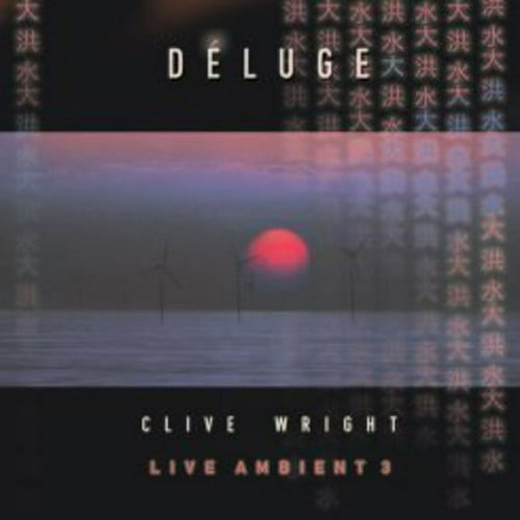 Clive Wright - Deluge: Live Ambient 3 - Music & Performance - CD
