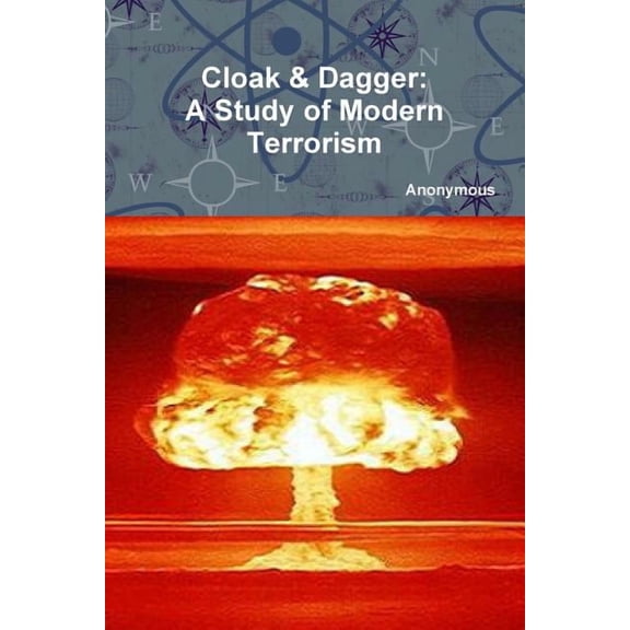 Cloak & Dagger: A Study of Modern Terrorism