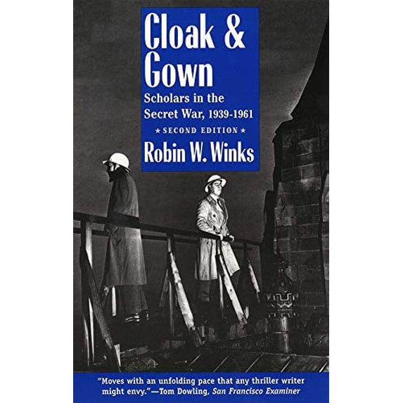 Pre-Owned Cloak and Gown: Scholars in the Secret War, 1939-1961, Second Edition (Paperback) 0300065248 9780300065244