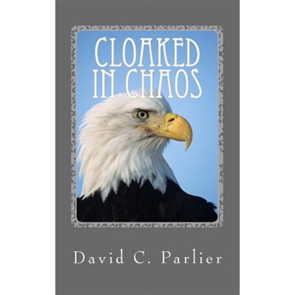 Jon Deats Spy Thriller: Cloaked in Chaos: A Jon Deats Spy Thriller (Paperback)
