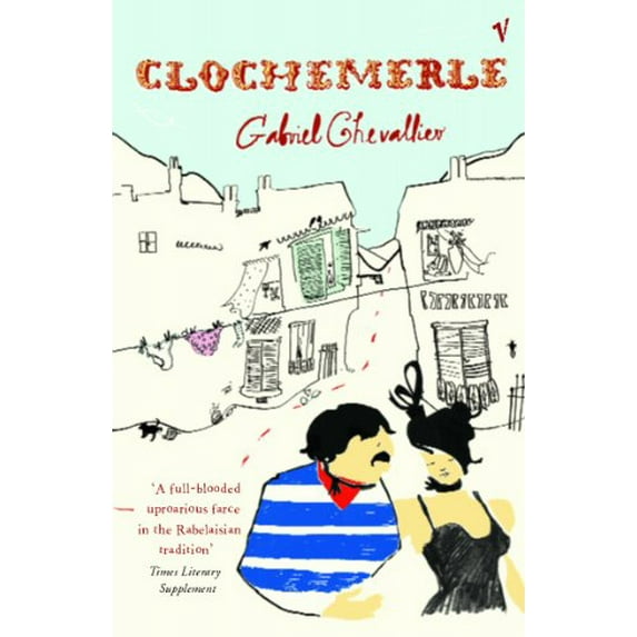 Clochemerle Gabriel Chevallier (Paperback)