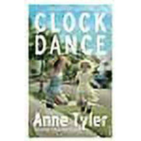 Clock Dance (Paperback) by Anne Tyler