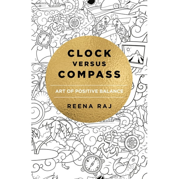 Clock Versus Compass : Art of Positive Balance (Paperback)
