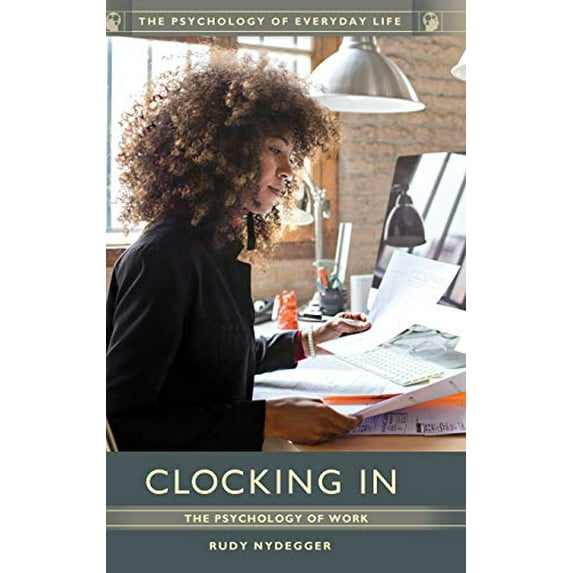 Pre-Owned Clocking In: The Psychology of Work (Psychology of Everyday Life) Paperback