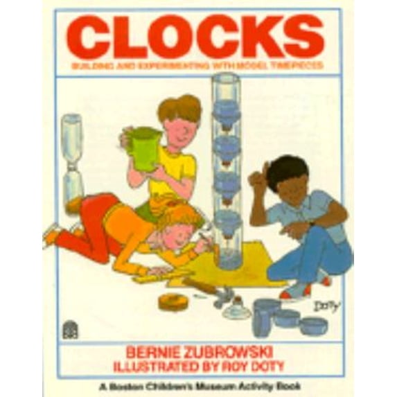 Pre-Owned Clocks: Building and Experimenting with Model Timepieces (Boston Children's Museum Activity Book) (Paperback) 0688069258 9780688069254