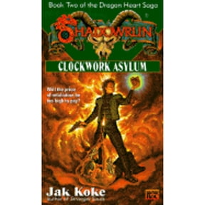 Pre-Owned Shadowrun 28: Clockwork Asylum (The Dragon Heart Saga -- Book Two) (Unknown) 0451456203 9780451456205