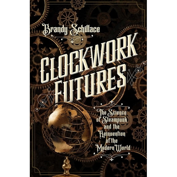 Clockwork Futures (Paperback)