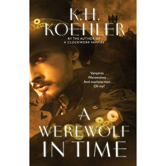 Clockwork Vampire A Werewolf in Time: A Clockwork Vampire #2, Book 2, (Paperback)