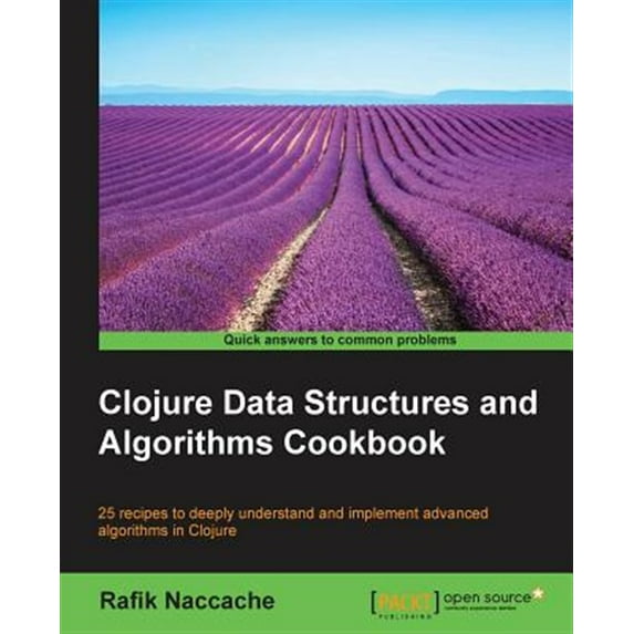 Clojure Data Structures and Algorithms Cookbook (Paperback)
