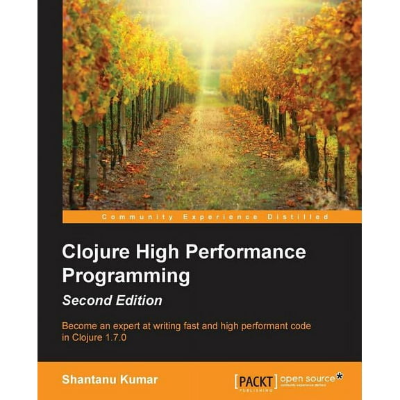Clojure High Performance Programming Second Edition (Paperback)