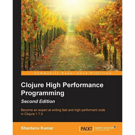 Clojure High Performance Programming Second Edition (Paperback)