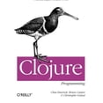 thumbnail image 1 of Pre-Owned Clojure Programming: Practical LISP for the Java World (Paperback) 1449394701 9781449394707, 1 of 1
