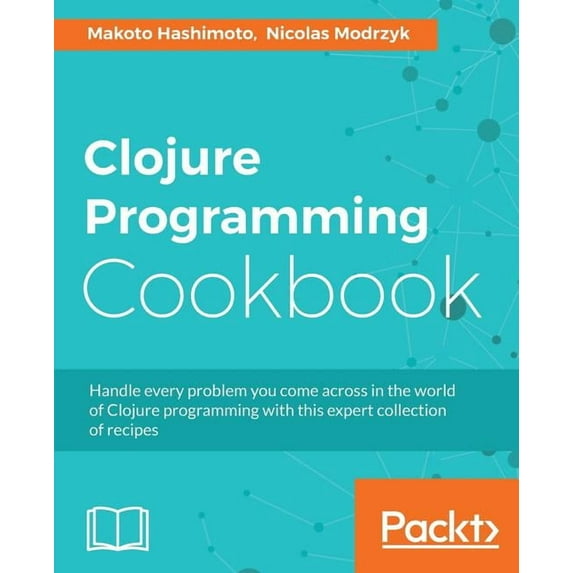 Clojure Programming Cookbook, (Paperback)