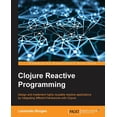 thumbnail image 1 of Clojure Reactive Programming, (Paperback), 1 of 1
