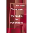 thumbnail image 1 of Clomduke - The Turd in the Punchbowl, (Paperback), 1 of 1