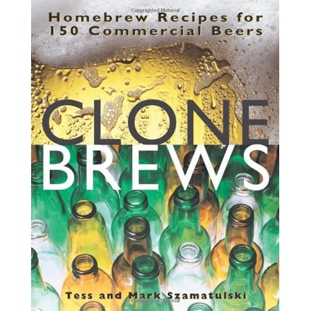 Pre-Owned Clonebrews: Homebrew Recipes for 150 Commerical Beers (Paperback) 1580170773 9781580170772