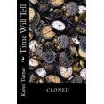 thumbnail image 1 of Cloned Time Will Tell, Book 1, (Paperback), 1 of 1