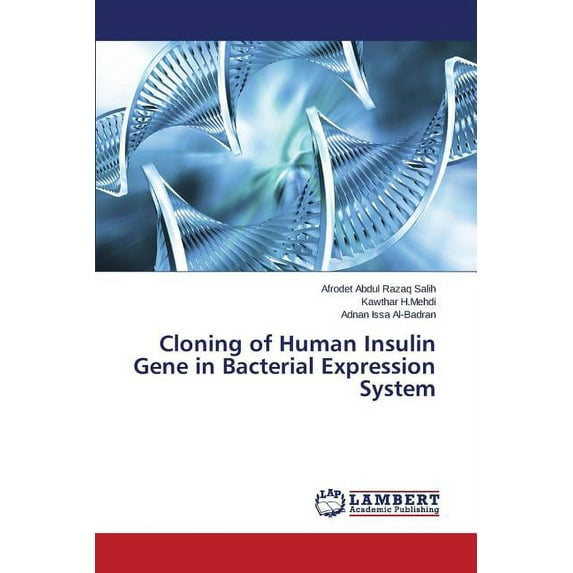 Cloning of Human Insulin Gene in Bacterial Expression System (Paperback)