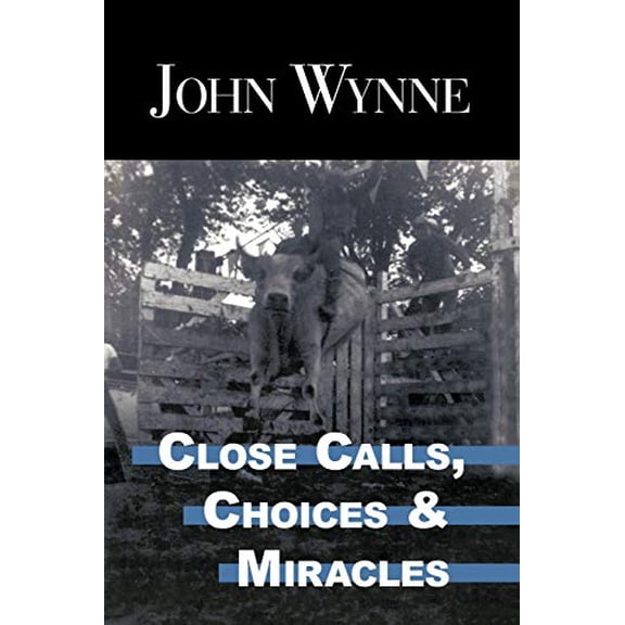 Pre-Owned Close Calls, Choices and Miracles Paperback