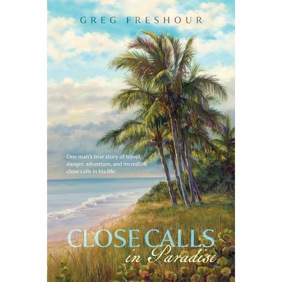 Close Calls In Paradise, (Paperback)