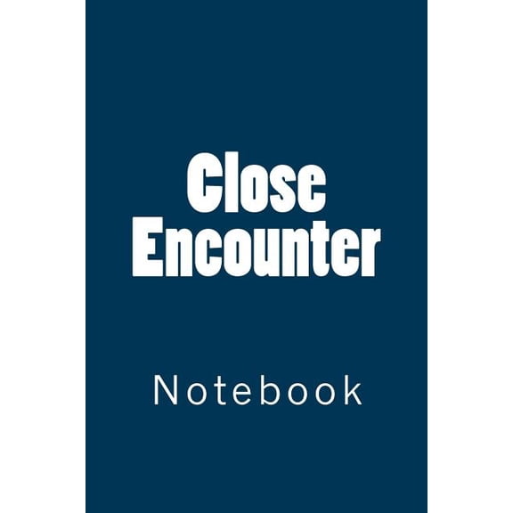 Close Encounter : Notebook (Paperback)